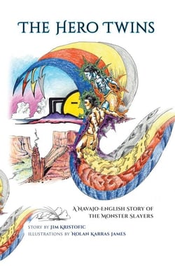 The Hero Twins - A Navajo-English Story of the Monster Slayers