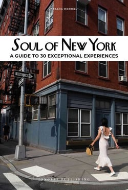 Soul of New York - A Guide to 30 Exceptional Experiences