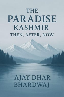 The Paradise Kashmir - Then, After, Now