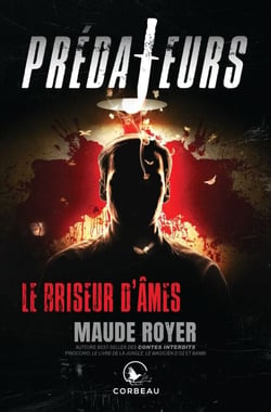 Prédateurs - Le briseur d'âmes