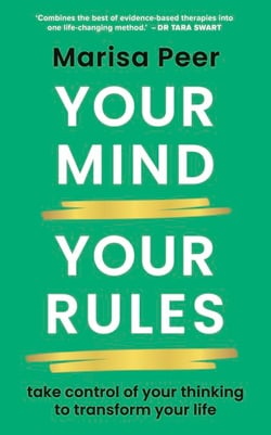 Your Mind, Your Rules - Take control of your thinking to transform your life