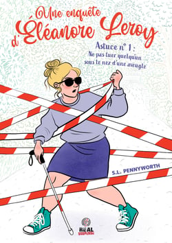 Astuce n°1 : Ne pas tuer quelqu'un sous le nez d'une aveugle - Une enquête d'Eléanore Leroy, T1