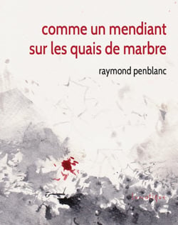 Comme un mendiant sur les quais de marbre