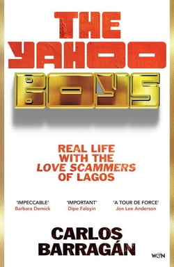 The Yahoo Boys - Real Life with the Love Scammers of Lagos