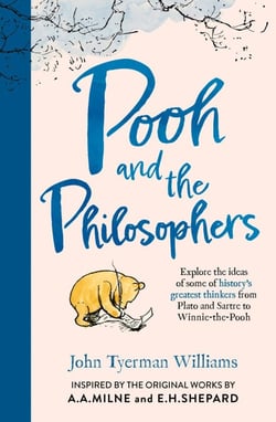 Pooh and the Philosophers - Explore the ideas of some of history’s greatest thinkers from Plato to Sartre to Winnie-the-Pooh