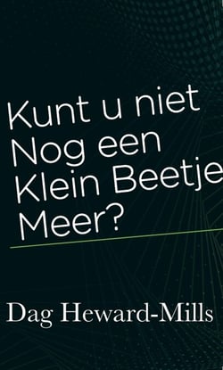 Kunt u niet Nog een klein beetje meer?