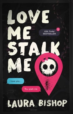 Love Me Stalk Me - A Novel