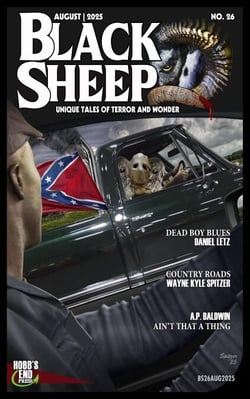 Black Sheep: Unique Tales of Terror and Wonder No. 26 | August 2025 - Black Sheep Magazine, #26