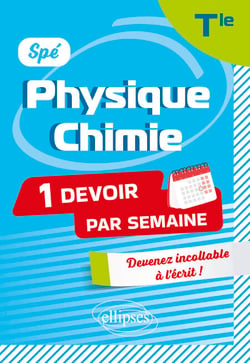 Spé Physique-chimie. Tle - Devenez incollable à l'écrit !