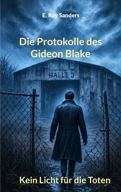 Die Protokolle des Gideon Blake - Kein Licht für die Toten
