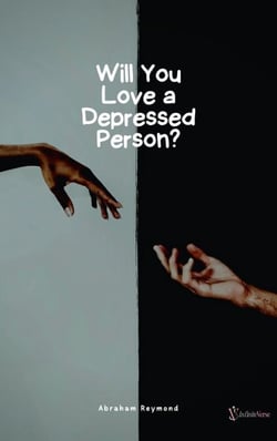 Will You Love a Depressed Person? - Heartbreak, #4