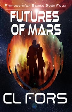 Futures of Mars - Primogenitor Series, #4