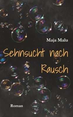 Sehnsucht nach Rausch - Roman