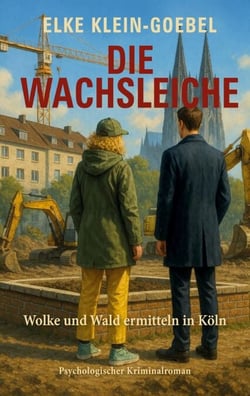 Die Wachsleiche - Wolke und Wald ermitteln in Köln -  Zweiter Fall