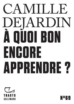 Tracts (N°69) - À quoi bon encore apprendre ?