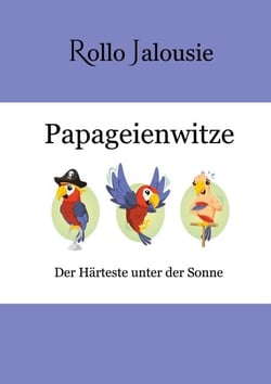 Papageienwitze - Der Härteste unter der Sonne