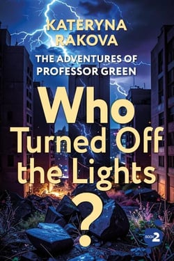 Who Turned Off the Lights? - The Adventures of Professor Green, #2