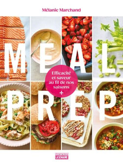 Meal Prep - Efficacité et saveur au fil de nos saisons