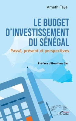 Le budget d’investissement du Sénégal - Passé, présent et perspectives