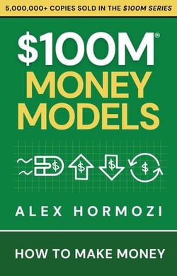 $100M Money Models: How To Make Money - Acquisition.com $100M Series