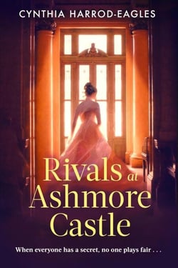 Rivals at Ashmore Castle - An unputdownable, juicy family drama for 2026, perfect for fans of Downton Abbey, The Crown and Bridgerton.