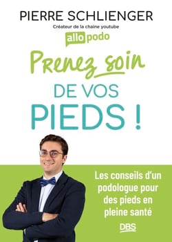 Prenez soin de vos pieds - Les conseils d'un podologue pour des pieds en pleine santé. Avec Allopodo