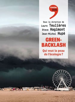 Greenbacklash - Qui veut la peau de l'écologie ?