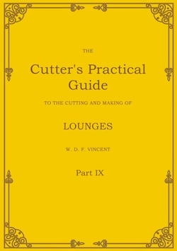 The Cutter's Practical Guide, Part 9 - Lounges, Reefers, Norfolk, Sporting &amp; Patrol Jackets