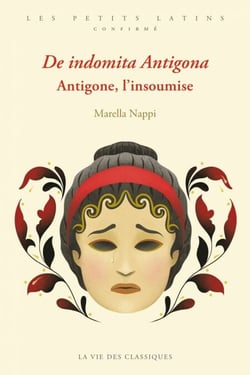 De indomita Antigona / Antigone, l’insoumise