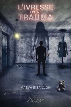 L'ivresse d'un trauma