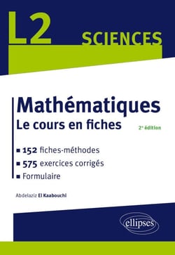 Mathématiques L2 - Le cours en fiches, 152 méthodes et 575 exercices corrigés