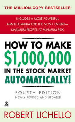 How to Make $1,000,000 in the Stock Market Automatically - (4th Edition)