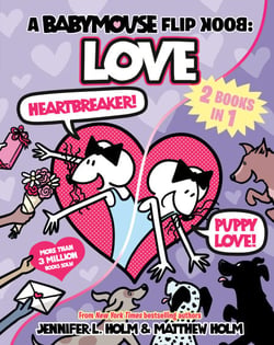 A Babymouse Flip Book: LOVE (Heartbreaker + Puppy Love) - (A Graphic Novel)