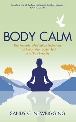 Body Calm - The Powerful Meditation Technique That Helps Your Body Heal and Stay Healthy