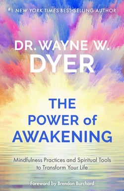 The Power of Awakening - Mindfulness Practices and Spiritual Tools to Transform Your Life