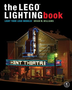 The LEGO® Lighting Book - Light Your LEGO® Models!