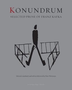 Konundrum - Selected Prose of Franz Kafka