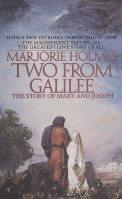Two From Galilee - The Story Of Mary And Joseph