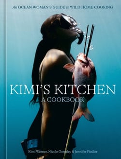 Kimi's Kitchen - An Ocean Woman's Guide to Wild Home Cooking [A Cookbook]