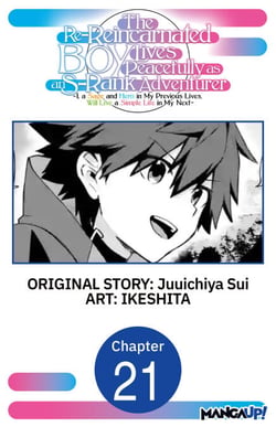 The Re-Reincarnated Boy Lives Peacefully as an S-Rank Adventurer ~ I, a Sage and Hero in My Previous Lives, Will Live a Simple Life in My Next ~ #021