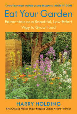 Eat Your Garden - Edimentals as a Beautiful, Low-Effort Way to Grow Food