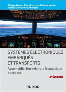 Systèmes électroniques embarqués et transports - 4ed. - Automobile, ferroviaire, aéronautique et espace