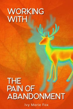 Working with the Pain of Abandonment