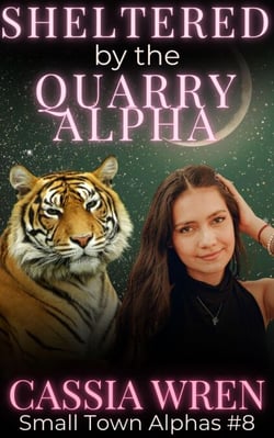 Sheltered by the Quarry Alpha - Small Town Alphas, #8