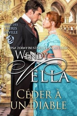 Céder à un Diable (Romance historique) - Série Des Frères Deville, #4