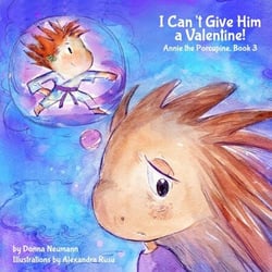 I Can't Give Him a Valentine! - Annie the Porcupine, #3