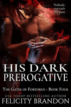 His Dark Prerogative - The Gates of Fortorus, #4