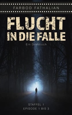 Flucht in die Falle - Staffel 1, Episode 1 bis 3