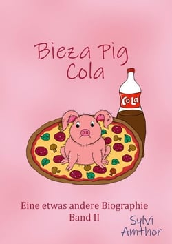 Bieza Pig Cola - Vom ganz alltäglichen Wahnsinn, Band 2