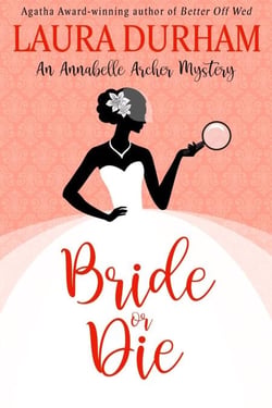 Bride or Die - Annabelle Archer Wedding Planner Mystery, #16